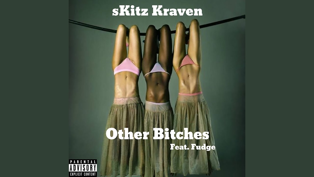 Other Bitches (feat. Fudge)