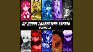 Op Anime Characters Cypher, Pt. 2 (feat. KBN Chrollo, Jacob Cass, Thebrodelta, Knight of...