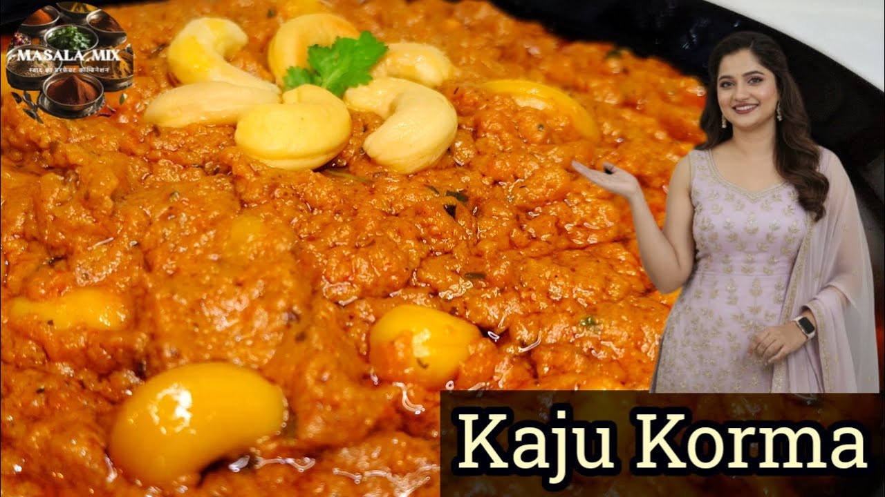 Restaurant Style Kaju Korma Recipe | स्वादिष्ट काजू करी बनाने का आसान तरीका | Cashew nut Korma