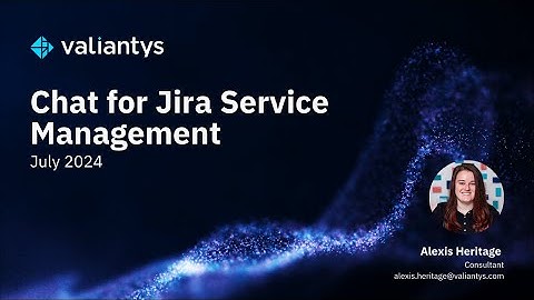 Chat for Jira Service Management | July 2024