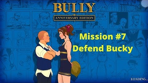 Bully: Anniversary Edition Android 100% Walkthrough Mission 7 | Defend Bucky
