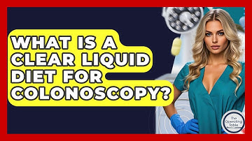 What Is A Clear Liquid Diet For Colonoscopy? - The Operating Table