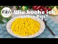 Reis richtig kochen | Gelber Reis Rezept | Gelingsichere Anleitung | türkisch | arabisch | indisch