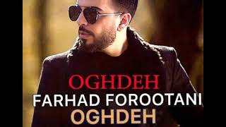 FARHAD FOROOTANI _ OGHDEH