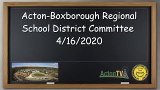 Acton Boxborough Regional School District Meeting 4/16/2020