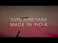 Guru Randhawa: MADE IN INDIA | [Lyrics] 