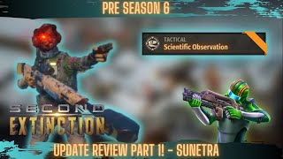 Second Extinction Tips and Tricks for Beginners! - Part 17 - PRE-SEASON 6 OVERVIEW PART 1 - Sunetra!
