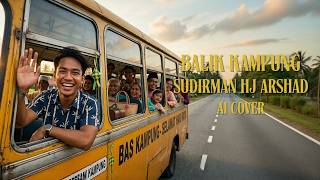 Balik Kampung | Sudirman Hj Arshad | AI Cover