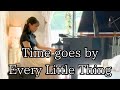 【Time goes by  Every Little Thing】ピアノpiano あんり Anri