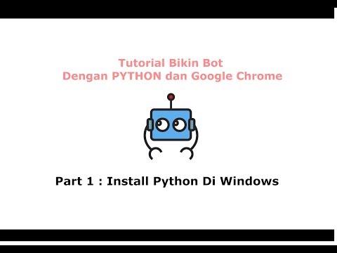 Tutorial Bikin Bot Dengan python chrome Dan Selenium part 1 -  Cara Install Python Di Windows