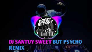Download Lagu DJ SANTUY SWEET BUT PSYCHO 🔊BY|| DJ|| DESA.🎶