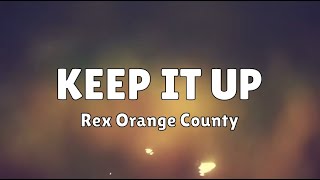 Rex Orange County - KEEP IT UP (LYRICS)
