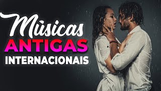 Top Músicas Internacionais Antigas Top Romanticas! As Melhores Músicas Românticas Internacionais