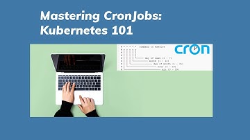 CronJobs 101: A Quick Kubernetes Tutorial & Guide