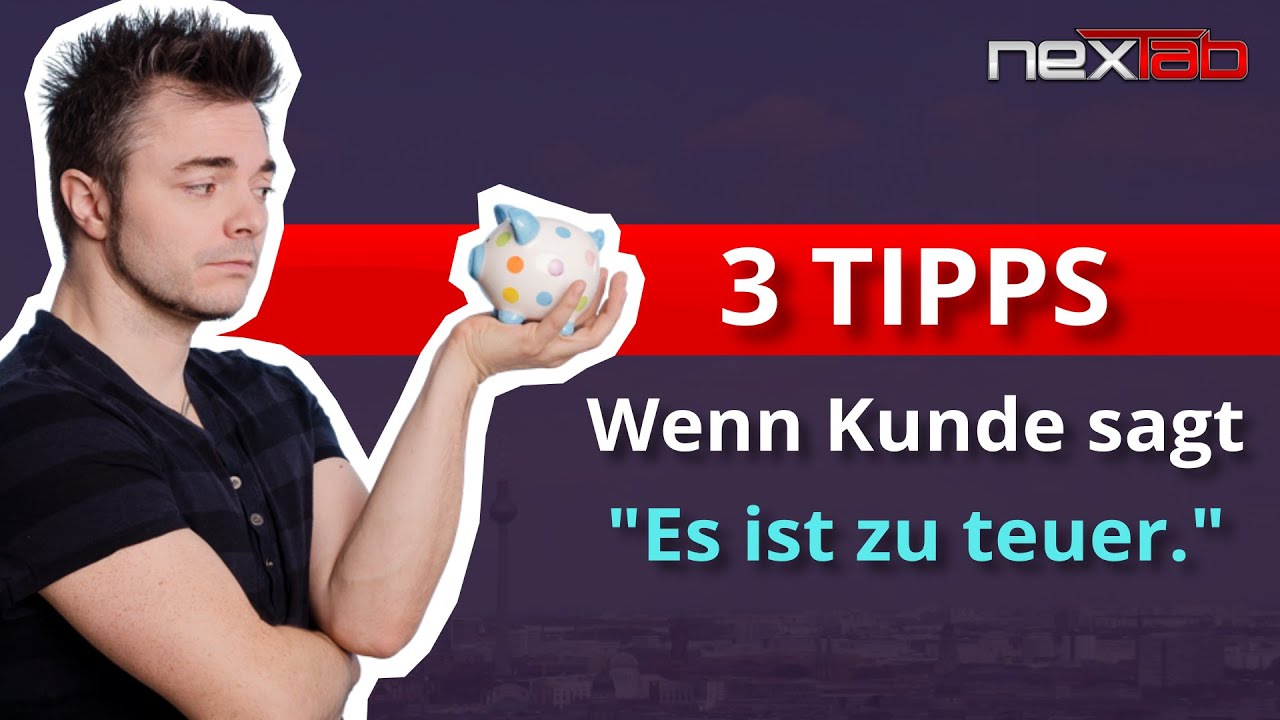 Update New 3 Tipps für den Verkaufsabschluss wenn dein Kunde sagt: \