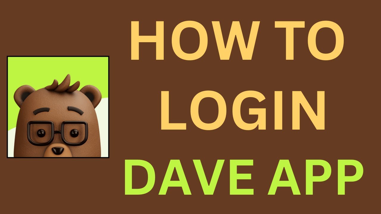 Dave App Login | Dave Mobile App Sign In Tutorial | Can’t Login to Dave App?