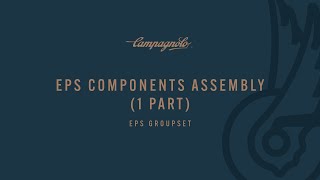 CAMPAGNOLO EPS ELECTRONIC GROUPSET - COMPONENTS ASSEMBLY