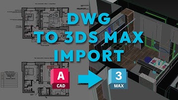 Importing DWG files into 3ds Max
