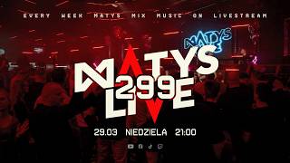 Matys Live : 299 | 29.03.2026