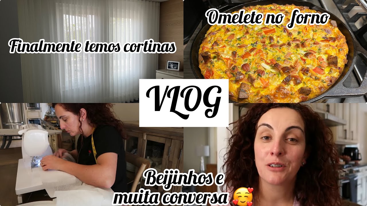 Vlog|Rotina/Finalmente temos Cortina/Omelete no Forno/Beijinhos e muita conversa... #family #vlog