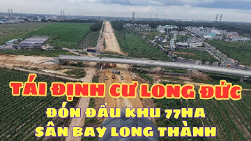 KHU TÁI ĐỊNH CƯ LONG ĐỨC