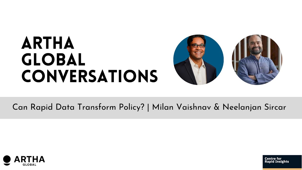 Artha Global Conversations | Can Rapid Data Transform Policy? | Milan Vaishnav &  Neelanjan Sircar