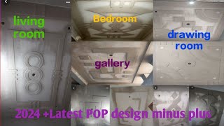2024 +Latest POP design minus plus plus minus far Bed Room 2024