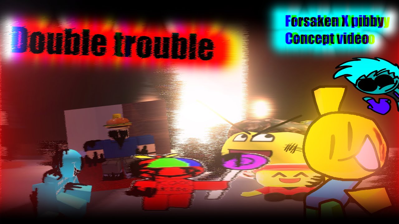 [DOUBLE TROUBLE]  fnf X forsaken X learning with pibby concept video (sundown but forsaken)