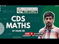 LIVE Maths for CDS Exam | Arithmetic, Algebra, Geometry &amp; PYQ Practice
