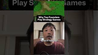 Why Top Founders Play Strategy Games