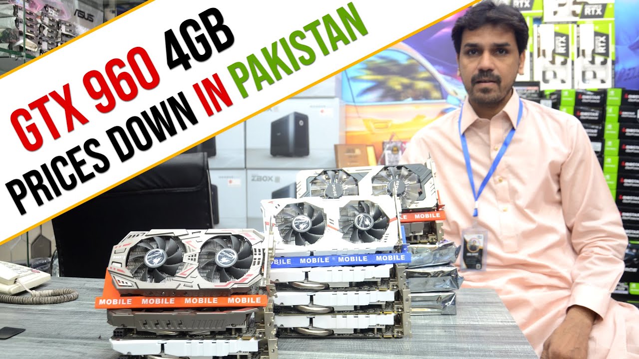Gtx 960 4gb Price In Pakistan Prices Down Shakir Traders Islamabad Youtube