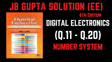 JB Gupta Electrical Engineering Solution | Digital Electronics (Q.11 – Q.20) |  Notes4EE