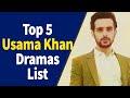 Top 5 usama khan drama serial list  usama khan dramas list  pakistan drama  dobara  azmaish