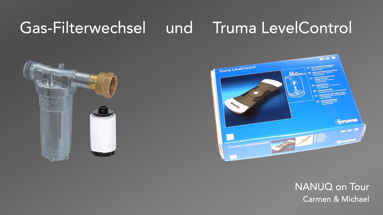 Gasfilter wechseln + Truma LevelControl 