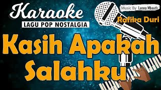 Karaoke KASIH APAKAH SALAHKU (Selamat Tinggal) - Rafika Duri // Music By Lanno Mbauth