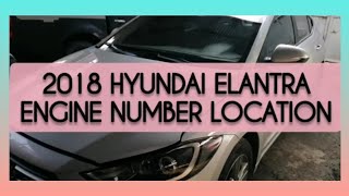 HYUNDAI ELANTRA 2018 ENGINE NUMBER LOCATION