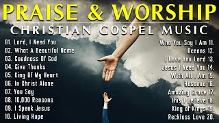 Praise & Worship Songs Playlist \ Best Songs Of Gospel Music 🎵