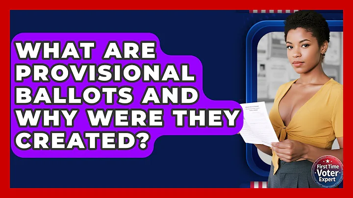 What Are Provisional Ballots And Why Were They Created? - First Time Voter Expert