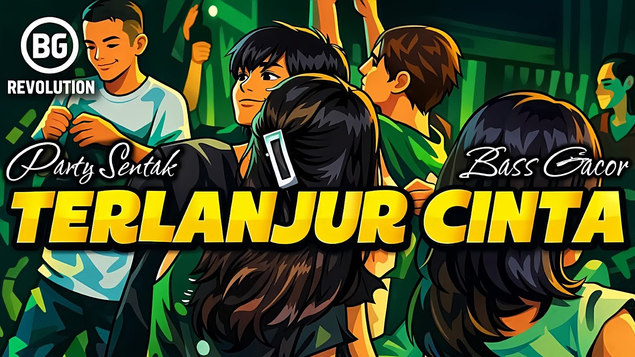 PARTY SENTAK💥 TERLANJUR CINTA (BG REVOLUTION) BASS GLERR 2026