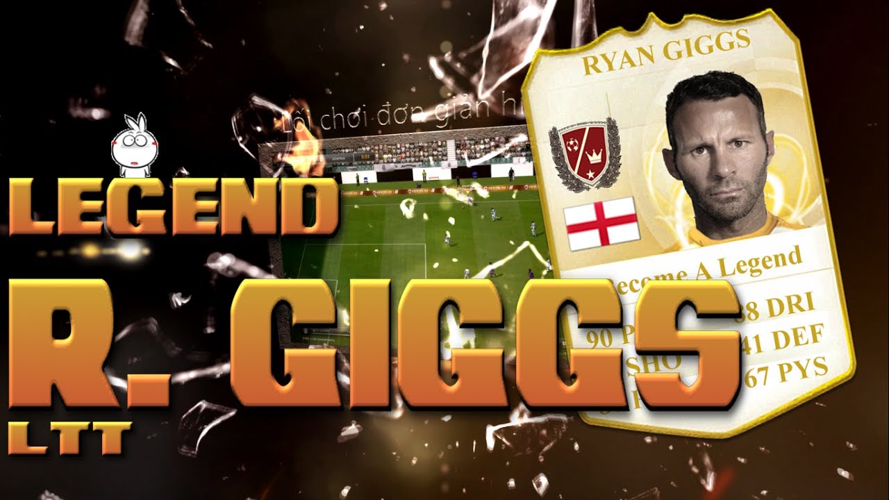 Kênh LTT | Review Ryan Giggs World Legend – FIFA Online 3 Việt Nam