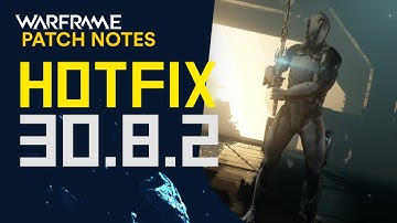 Warframe Hotfix 30.8.2 Patch Notes