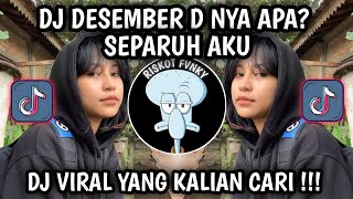 DJ DESEMBER D NYA APA DENGAR LARA KU SUARA HATI INI MEMANGGIL NAMAMU DJ SEPARUH AKU VIRAL TIK TOK ‼️