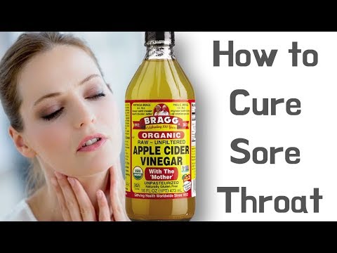 How to Use Apple Cider Vinegar to Cure Sore Throat Fast