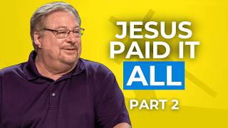 "It Is Finished" — What Jesus Completed On The Cross (Part 2)