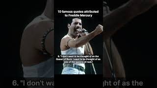 10 famous quotes attributed to Freddie Mercury #shorts