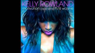 Kelly Rowland Feat. Lil Wayne - Motivation [REMIX]