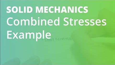 Combined Stresses Example | Solid Mechanics