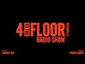 4 to the floor radio show ep 53 presented by seamus haji  franck roger guest mix