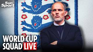 LIVE: England World Cup squad announcement as Thomas Tuchel speaks at Wembley
