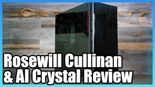 Rosewill Cullinan Case Review (& the Anidees AI Crystal)